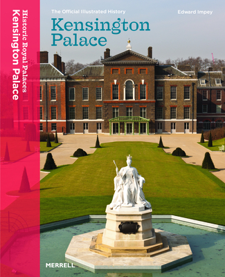 Kensington Palace: The Official Illustrated History Cover Image
