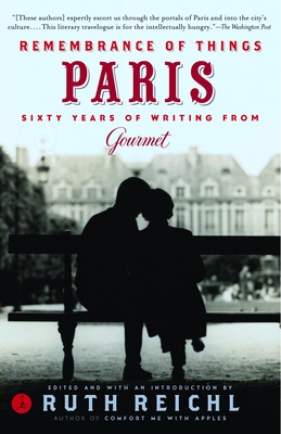 Remembrance of Things Paris: Sixty Years of Writing from Gourmet (Modern Library Food) Cover Image