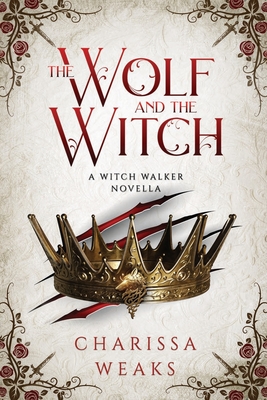 The Wolf and the Witch (The Witch Walker #3)