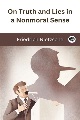 On Truth and Lies in a Nonmoral Sense Cover Image