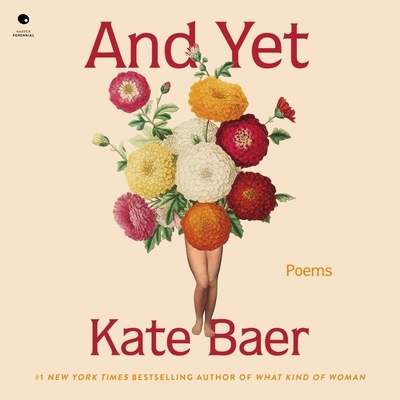 And Yet: Poems By Kate Baer, Kate Baer (Read by) Cover Image
