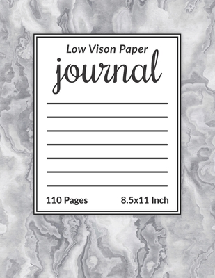 Low Vision Paper Journal: Notebook & Journal with Thick Bold Lines on White Paper for Low Vision, 8.5x11 Size, 110 Large Printed Pages, Perfect Cover Image