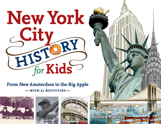 New York City History for Kids: From New Amsterdam to the Big Apple with 21 Activities (For Kids series #44) Cover Image