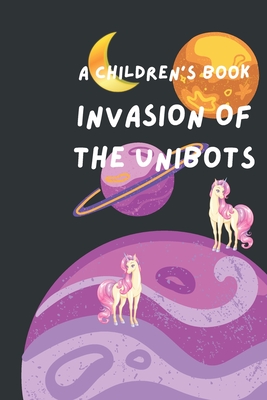 Invasion Of The Unibots Cover Image