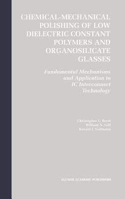 Chemical-Mechanical Polishing of Low Dielectric Constant Polymers and Organosilicate Glasses: Fundamental Mechanisms and Application to IC Interconnec Cover Image
