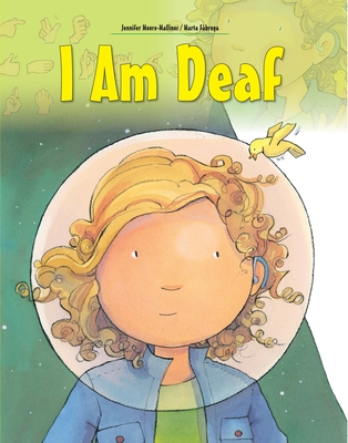 I am Deaf (Live and Learn) By Jennifer Moore-Mallinos, Marta Fabrega (Illustrator) Cover Image