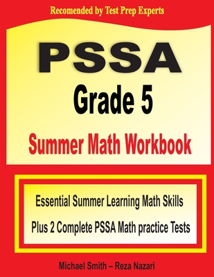 PSSA Grade 5 Summer Math Workbook: Essential Summer Learning Math Skills plus Two Complete PSSA Math Practice Tests Cover Image