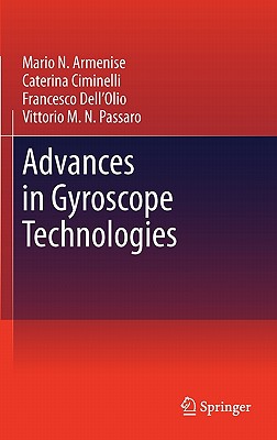 Advances in Gyroscope Technologies By Mario N. Armenise, Caterina Ciminelli, Francesco Dell'olio Cover Image
