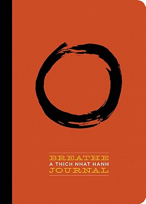 Breathe: A Thich Nhat Hanh Journal By Thich Nhat Hanh Cover Image