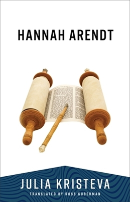 Hannah Arendt (European Perspectives: A Social Thought and Cultural Criticism)