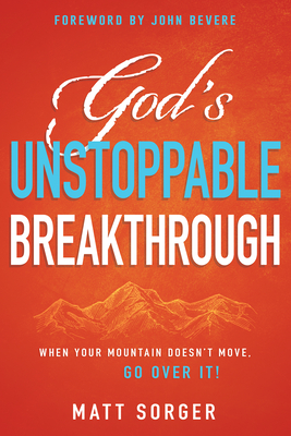 God's Unstoppable Breakthrough: When Your Mountain Doesn't Move, Go Over It! Cover Image