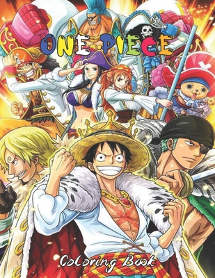 One Piece Coloring Book 80 One Piece Coloring Pages Luffy Crew Coloring Book For Adults And Kids Funny Color Book Paperback The Book Rack