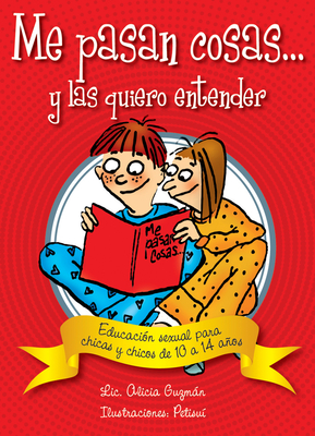 Me pasan cosas...: Educación sexual para chicas y chicos a partir de los 10 años By Alicia Guzmán Cover Image