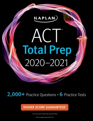 ACT Total Prep 2020-2021: 6 Practice Tests + Proven Strategies + Online + Video (Kaplan Test Prep) Cover Image