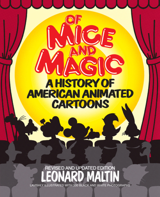 Of Mice and Magic: A History of American Animated Cartoons; Revised and Updated By Leonard Maltin, Jerry Beck Cover Image