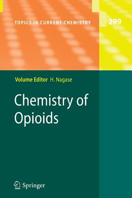 Chemistry of Opioids (Topics in Current Chemistry #299) Cover Image