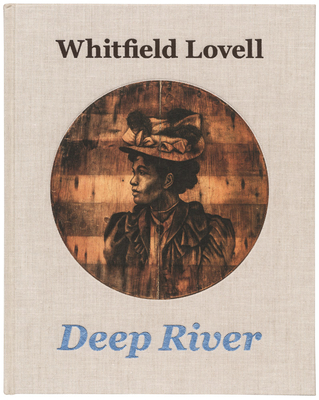 Whitfield Lovell: Deep River Cover Image