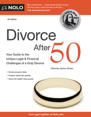 Divorce After 50: Your Guide to the Unique Legal and Financial Challenges By Janice Green Cover Image