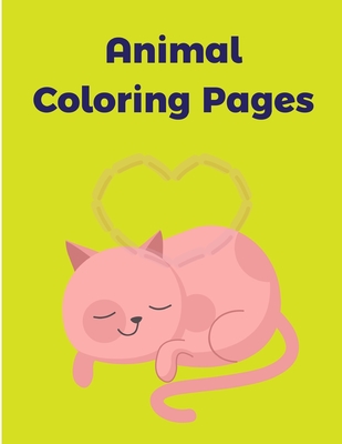 Animal Coloring Pages: Cute pictures with animal touch and feel book for Early Learning Cover Image