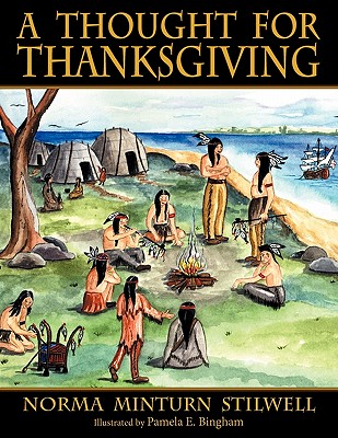 A Thought for Thanksgiving By Norma Minturn Stilwell, Pamela E. Bingham (Illustrator) Cover Image
