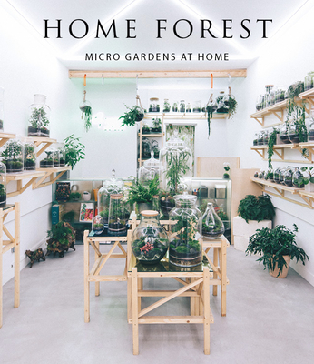 Home Forest: Micro Home Gardens Cover Image