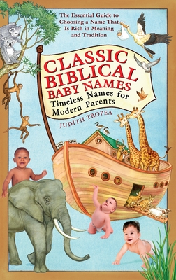 Classic Biblical Baby Names: Timeless Names for Modern Parents Cover Image