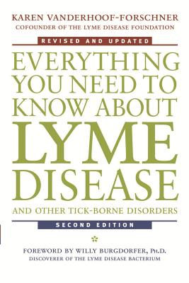 Everything You Need to Know about Lyme Disease and Other Tick-Borne Disorders By Karen Vanderhoof-Forschner, Willy Burgdorfer (Foreword by) Cover Image
