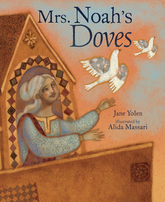 Mrs. Noah's Doves By Jane Yolen, Alida Massari (Illustrator) Cover Image