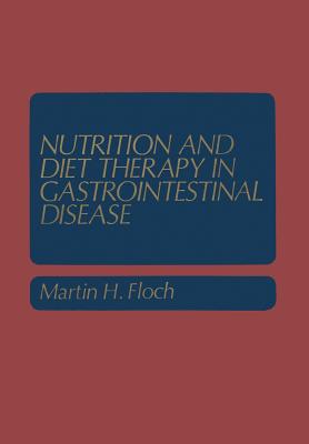 Nutrition and Diet Therapy in Gastrointestinal Disease (Topics in Gastroenterology) Cover Image