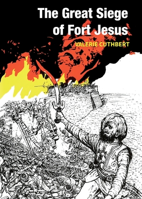 The Great Siege of Fort Jesus By Valerie Cuth Cover Image
