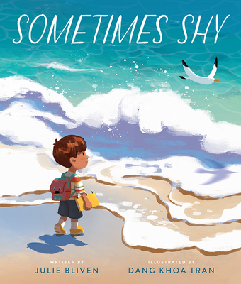 Sometimes Shy By Julie Bliven, Dang Khoa Tran (Illustrator) Cover Image