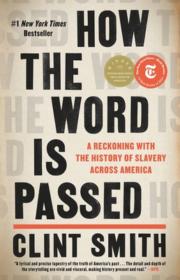How the Word Is Passed: A Reckoning with the History of Slavery Across America cover