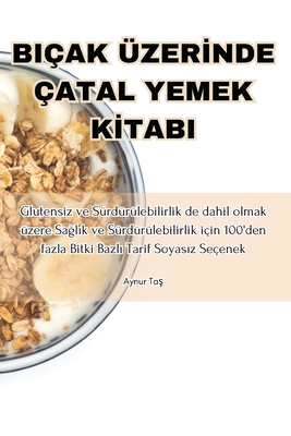 Biçak Üzerİnde Çatal Yemek Kİtabi Cover Image