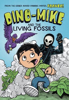 Dino-Mike and the Living Fossils (Dino-Mike! #5) By Franco Aureliani, Franco Aureliani (Illustrator), Eduardo Garcia (Inked or Colored by) Cover Image