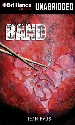 In the Band (Luminescent Juliet #1) By Jean Haus, Kate Rudd (Read by), Luke Daniels (Read by) Cover Image