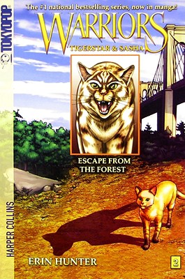 Warriors Manga: Tigerstar and Sasha #2: Escape from the Forest By Erin Hunter, Don Hudson (Illustrator) Cover Image