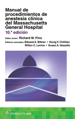 Manual de procedimientos de anestesia clínica del Massachusetts General Hospital By Richard M. Pino, MD, PhD Cover Image