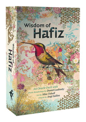 Wisdom of Hafiz By Daniel Ladinsky, Angi Sullins, Silas Toball (Illustrator) Cover Image