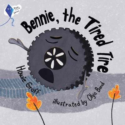 Bennie, The Tired Tire (Rhyme to Life #1)