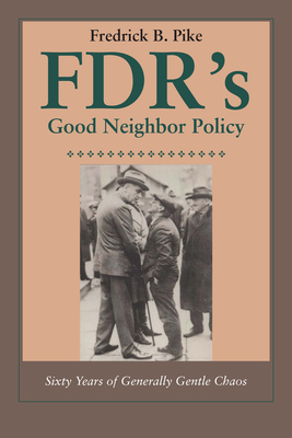 FDR's Good Neighbor Policy: Sixty Years of Generally Gentle Chaos Cover Image