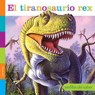 El tiranosaurio rex Cover Image