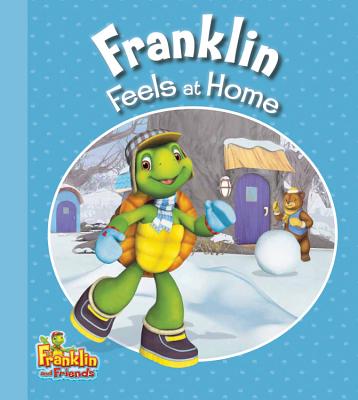 Franklin Feels at Home (Franklin and Friends)