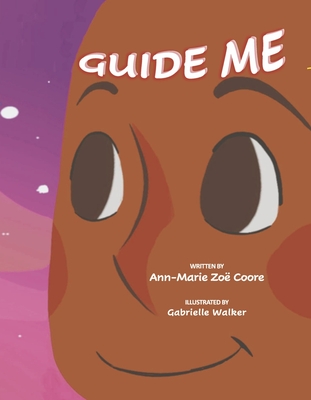Guide Me By Ann-Marie Coore, Gabrielle Walker (Illustrator) Cover Image