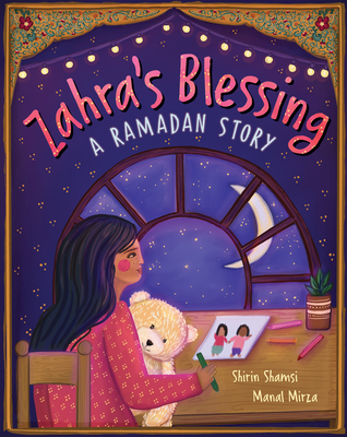 Zahra's Blessing: A Ramadan Story By Shirin Shamsi, Manal Mirza (Illustrator) Cover Image