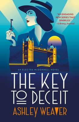 The Key to Deceit: An Electra McDonnell Novel (Electra McDonnell Series) By Ashley Weaver Cover Image