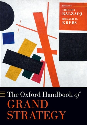 The Oxford Handbook of Grand Strategy (Oxford Handbooks) Cover Image
