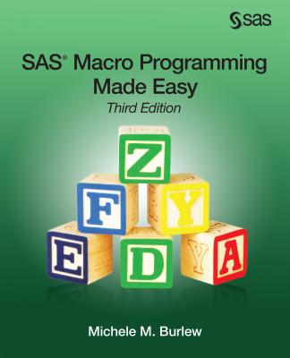 SAS Macro Programming Made Easy, Third Edition Cover Image