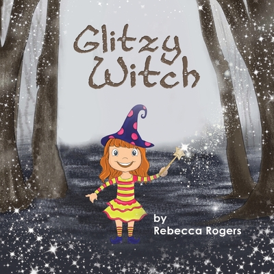 Glitzy Witch By Rebecca Rogers Cover Image