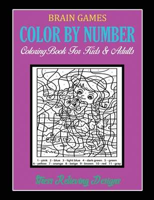 Color By Number Coloring Book For Adults: Stress Relieving And