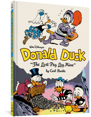 Walt Disney's Donald Duck "The Lost Peg Leg Mine": The Complete Carl Barks Disney Library Vol. 18